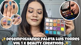 Desempolvando Paleta 😍|  Luis Torres Vol 1 x Beauty Creations ✨️