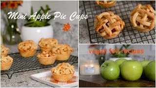 VEGAN MINI APPLE PIE CUPS | 6 FALL VEGAN DESSERT RECIPES USING APPLES (COLLAB!)