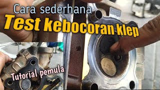 "Begini cara sederhana test kebocoran klep.