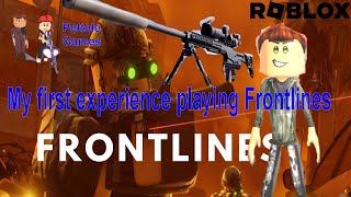 ROBLOX - FRONTLINES - My FIRST EXPERINCE :)