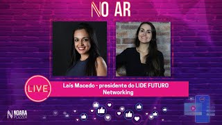 Networking | Laís Ribeiro e Noara Pozzer