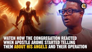 WATCH HOW APOSTLE AROME TOLD THE CONGREGATION ABOUT HIS ANGELS AND HOW THEY OPERATE