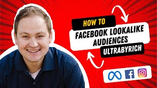 How To Create A Facebook Lookalike Audience