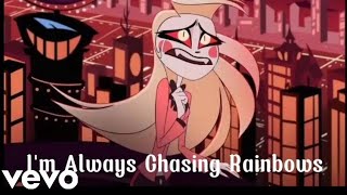 Hazbin Hotel - I'm Always Chasing Rainbows (Audio Song)