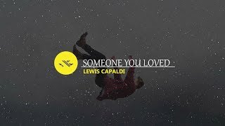 Someone You Loved - Lewis Capaldi (Lyrics)