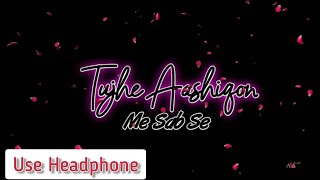 Meri Aashiqui/Jubin Nautiyal/Like 3d music/status