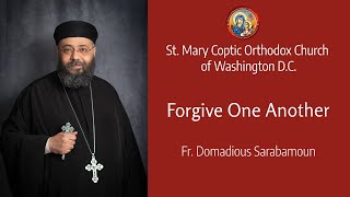 Forgive One Another | Fr. Domadious Sarabamoun | The 21th Day of Paremhotep