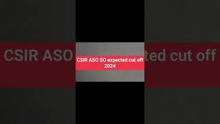 CSIR ASO SO expected cut off? || CSIR ASO SO answer key is out