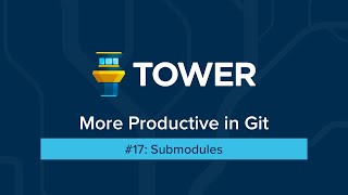 More Productive in Git #17: Submodules