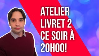 Atelier spécial LIVRET 2 ME et ES - Par où commencer?