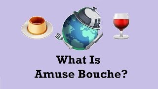 What is Amuse Bouche?