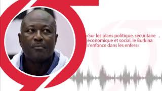 « Sur les plans politique, sécuritaire, économique et social, le Burkina s'enfonce dans les enfers »