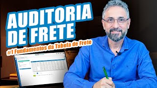 CONTROLE DE FRETE: Fundamentos da TABELA DE FRETE e princípios essenciais da AUDITORIA e CONFERÊNCIA