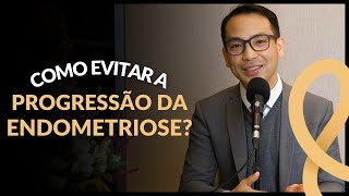 COMO EVITAR A PROGRESSÃO DA ENDOMETRIOSE? com Dr. Tomyo Arazawa e Dra. Talitha Alves | #EndoTalks