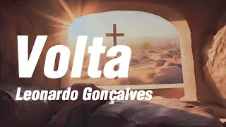 Volta - Leonardo Gonçalves { Letra }