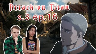 Attack on Titan || Season 3 Episode 16: REACTION