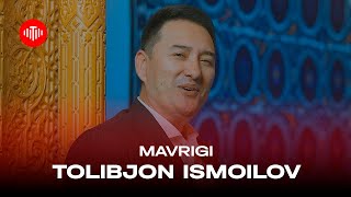 Толибҷон Исмоилов - Мавригӣ / Tolibjon Ismoilov - Mavrigi (2024)