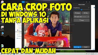 Cara Crop / Memotong Foto di Windows 10 Tanpa Aplikasi