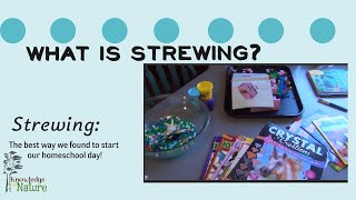 STREWING || THE BEST WAY TO START OUR HOMESCHOOL DAY || WHAT IS STREWING