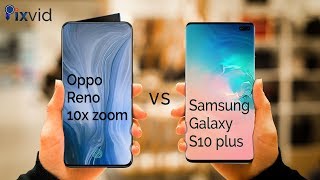 Oppo Reno 10x Zoom vs Samsung Galaxy S10 Plus | Automated Score Calculation