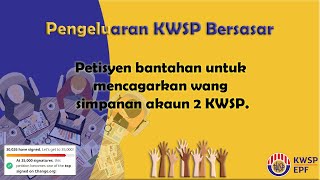 Petisyen bantahan untuk mencagarkan wang simpanan akaun 2 KWSP.