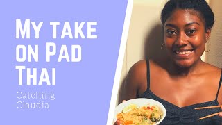 My Take on Pad Thai - Catching Claudia