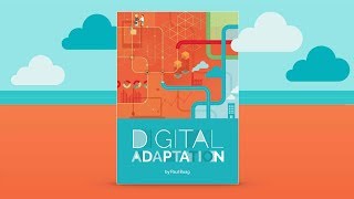 Introduction to Digital Adaptation