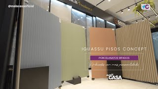 Mais Casa | Iguassu Pisos Concept