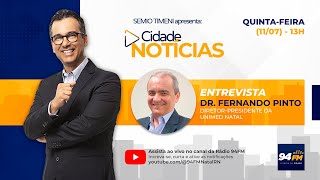 CIDADE NOTÍCIAS 11/07/2024 UNIMED NATAL E A  SUA 1ª FACULDADE  QUE SERÁ INAUGURADA EM NATAL