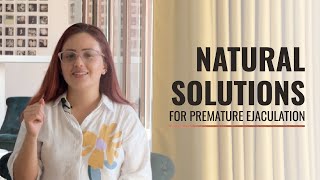 Natural Solutions for Premature Ejaculation 🌿