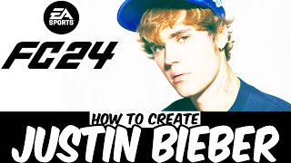 How to create JUSTIN BIEBER in EA FC24