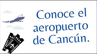 Lo que encontrarás en el aeropuerto de Cancún, tiendas, salas VIP, restaurantes.