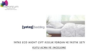 YATAŞ ECO NİGHT ÇİFT KİŞİLİK YORGAN VE YASTIK SETİ / KUTU AÇMA VE İNCELEME / EV ÜRÜNLERİ