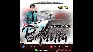 Ministerio BETANIA/oh siervo amado primicia 2023 (03) vol 10