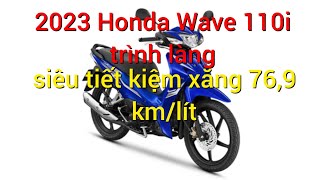 Chi tiết siêu phẩm 2023 Honda Wave 110i trình làng, siêu tiết kiệm xăng 76,9 km/lít