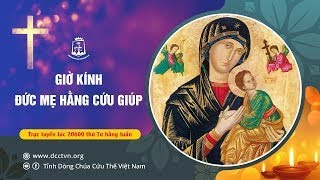 Trực tiếp - Giờ kính Đức Mẹ Hằng Cứu Giúp, lúc 20g00, thứ Tư14/08/2024