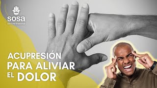 Acupresión para Aliviar el Dolor (3 Puntos Clave).