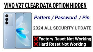 VIVO V27 CLEAR DATA OPTION HIDDEN || V27 FACTORY RESET + FRP 1 CLICK