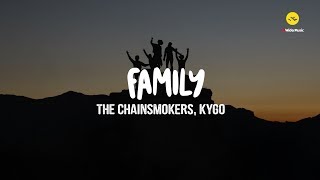 The Chainsmokers, Kygo - Family (Official Lyrics)