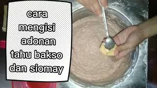 Cara mengisi adonan Tahu Bakso dan Siomay