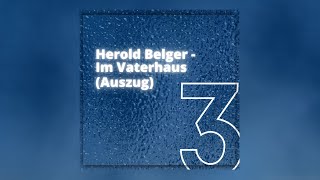 Herold Belger  - Im Vaterhaus (Auszug)