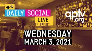 QPTV Daily Social LIVE - Wednesday March 3, 2021