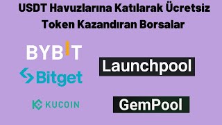 USDT Havuzlarına Katılarak Ücretsiz Token Kazandıran Borsalar (Bybit, Bitget, Kucoin)