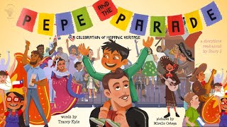 Pepe and the Parade: A Celebration of Hispanic Heritage by Tracey Kyle | READ ALOUD