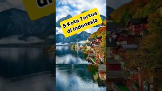 Kota Tertua di Indonesia#shorts #feedshorts