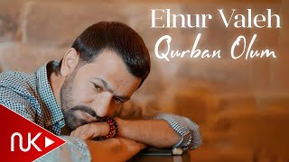 Elnur Valeh   Qurban Olum 2024 Yeni Klip 4K