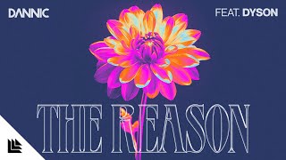 Dannic Ft. Dyson - The Reason