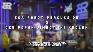 CEU POPON MINDO KA SAHA?? FT. EGA ROBOT PERCUSSION