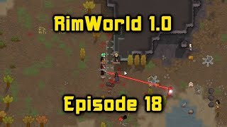 RimWorld 1.0 Episode 18 OMG I LOVE THIS MOD ROBOT ARMY GO