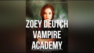 Zoey Deutch Vampire Academy